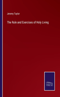 Rule and Exercises of Holy Living