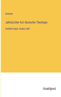 Jahrbücher für Deutsche Theologie
