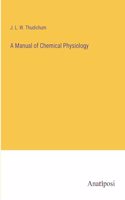 Manual of Chemical Physiology