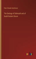 Geology of Sidmouth and of South-Eastern Devon