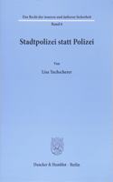 Stadtpolizei Statt Polizei