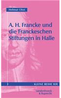 August Hermann Francke Und Die Franckeschen Stiftungen in Halle