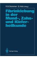 Fibrinklebung in Der Mund-, Zahn- Und Kieferheilkunde