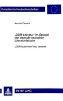 «Ddr-Literatur» Im Spiegel Der Deutsch-Deutschen Literaturdebatte