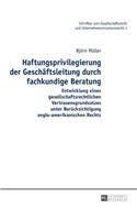 Haftungsprivilegierung der Geschaeftsleitung durch fachkundige Beratung