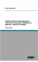 Friedrich Schillers Übertragung der "Mme de la Pommeraye"-Episode aus Diderots "Jacques le Fataliste"