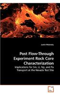 Post Flow-Through Experiment Rock Core Characterization