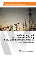 Aufklärung und Bewusstseinsbildung bezüglich Energieverbrauch