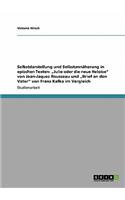 Selbstdarstellung und Selbstannäherung in epischen Texten: "Julie oder die neue Heloise" von Jean-Jaques Rousseau und "Brief an den Vater" von Franz Kafka im Vergleich(German)