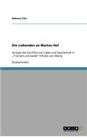 Die Liebenden an Markes Hof: Analyse des Konflikts von Liebe und Gesellschaft in "Tristrant und Isalde" Eilharts von Oberg(German)