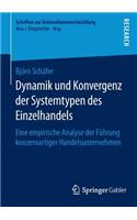 Dynamik Und Konvergenz Der Systemtypen Des Einzelhandels