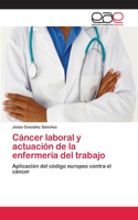 Cáncer laboral y actuación de la enfermería del trabajo