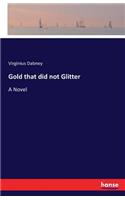 Gold that did not Glitter