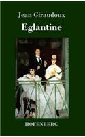 Eglantine: Ein Roman