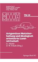 Artgemässe Nutztierhaltung Und Ökologisch Orientierte Landwirtschaft