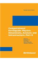 Computational Earthquake Physics: Simulations, Analysis and Infrastructure, Part II