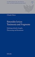 Simonides Lyricus. Testimonia Und Fragmente: Einleitung, Kritische Ausgabe, Ubersetzung Und Kommentar(35 Schweizerische Beitrage Zur Altertumswissenschaft)