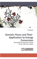 Osmotic Flows and Their Application to Energy Conversion