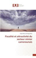 Fiscalité et attractivité du secteur minier camerounais