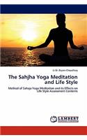 Sahjha Yoga Meditation and Life Style