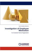 Investigation of Employee Motivation
