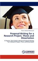 Proposal-Writing for a Research Project, Thesis and Dissertation