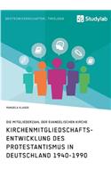 Kirchenmitgliedschaftsentwicklung des Protestantismus in Deutschland 1940-1990