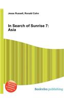 In Search of Sunrise 7: Asia(English)