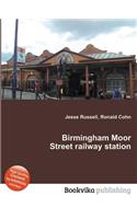 Birmingham Moor Street Railway Station