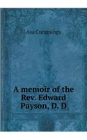 A Memoir of the Rev. Edward Payson, D. D