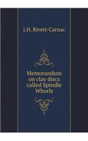 Memorandum on clay discs called Spindle Whorls: (English)