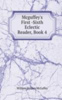 Mcguffey's First -Sixth Eclectic Reader, Book 4