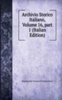 Archivio Storico Italiano, Volume 16, part 1 (Italian Edition)