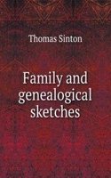 Family and genealogical sketches