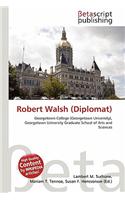 Robert Walsh (Diplomat): (English)