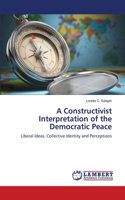 A Constructivist Interpretation of the Democratic Peace