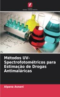 Métodos UV-Spectrofotométricos para Estimação de Drogas Antimaláricas