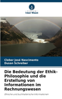 Bedeutung der Ethik-Philosophie und die Erstellung von Informationen im Rechnungswesen