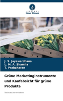 Grüne Marketinginstrumente und Kaufabsicht für grüne Produkte