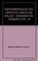 ENFERMERAS/OS DEL SERVICIO VASCO DE SALUD - OSAKIDETZA. TEMARIO VOL. III.