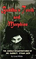 Buddha's Tooth and Morphine
