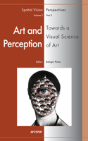 Art and Perception. Towards a Visual Science of Art, Part 2: (Art and Perception. Towards a Visual Science of Art (2 vols))