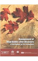 Management of Dead Bodies After Disasters