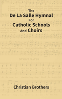 De La Salle Hymnal For Catholic Schools And Choirs