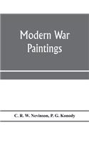 Modern war; paintings