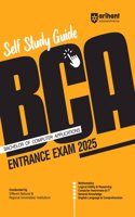 Arihant Self Study Guide BCA (Bachelor of Computer Applications) Entrance Exam 2025 | Mathematics | Logical Ability & Reasoning | Computer Awareness & IT | General Knowledge (GK) | English Language & Comprehension | For Exam 2025