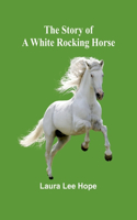 Story of a White Rocking Horse