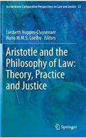 Aristotle and the Philosophy of Law: Theory, Practice and Justice