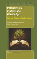 Phronesis as Professional Knowledge