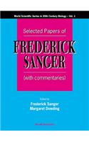 Selected Papers Of Frederick Sanger (With Commentaries)